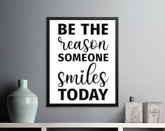 Inspirational Quote Wall Art, Be The Reason Someone Smiles Today Poster, Office and Home Decor Canvas