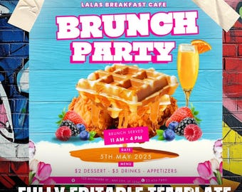 May include: A colorful flyer for a brunch party at Lalas Breakfast Cafe. The flyer features a waffle with syrup and a glass of orange juice. The text on the flyer reads "Brunch Party", "Brunch Served 11 AM - 4 PM", "Date 5th May 2025", "$2 Dessert - $5 Drinks - Appetizers", and "123 Anywhere St. Any City, 31 12345 23-456-7890". The flyer also includes the text "Fully Editable Template".