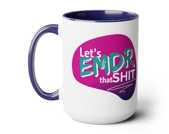 Lets EMDR That Shit™ 15 oz Mug | Pink Pop Edition | Funny Therapist Gift | EMDR Therapy Mug | Trauma Therapist Coffee Mug