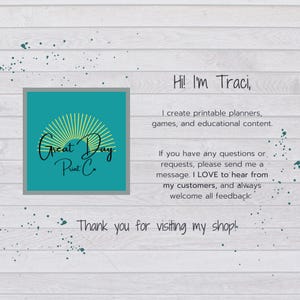 K&ouml;nnte beinhalten: Ein t&uuml;rkisfarbenes Quadrat mit einer gelben Sonnengrafik und dem Text "Great Day Print Co.". Der Text unter dem Quadrat lautet "Hallo! Ich bin Traci, ich erstelle druckbare Planer, Spiele und lehrreiche Inhalte. Wenn du Fragen oder W&uuml;nsche hast, schreibe mir bitte eine Nachricht. Ich LIEBE es, von meinen Kunden zu h&ouml;ren, und freue mich immer &uuml;ber Feedback. Vielen Dank f&uuml;r deinen Besuch!"