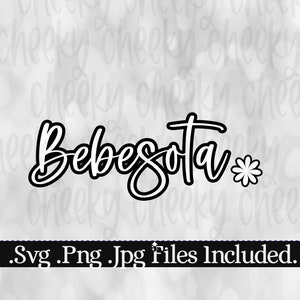 Bebesota Svg Png Jpg Instant Download Files - Latina- Cutting File- Sublimation Art-