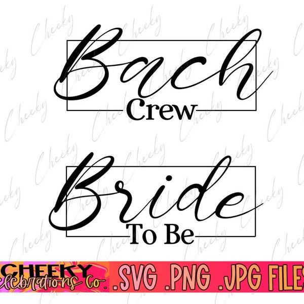 Bride to be - Bach Crew - Tshirt, Mug, Cup, Sticker, Etc Design- Instant Download- Svg Png Jpg Files, Sublimation/cutting file
