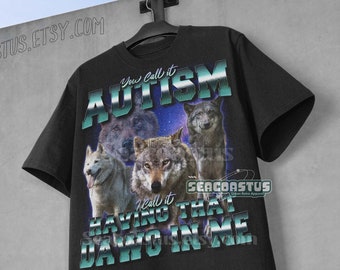 That Dawg In Me Shirt, Wolf Moon Shirt, Autism Awareness, Wolves Vintage 90s Graphic Shirt,  Loyal Wolf Shirt, Grey Wolf Tee, Retro Shirt