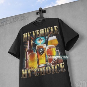 My Vehicle My Choice Meme Shirt, Funny Meme T-Shirt, Weird Shirts, 90s Graphic T-Shirt, Trendy Funny Shirts, Adult Unisex Relaxed Shirt