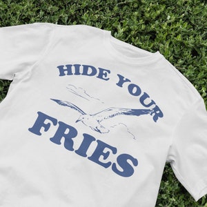 Hide Your Fries TShirt, Funny Seagull Graphic Tee, Retro Animal Shirt, Vintage 90s Style, Quirky Seagull Design, Playful Seagull Humor Shirt