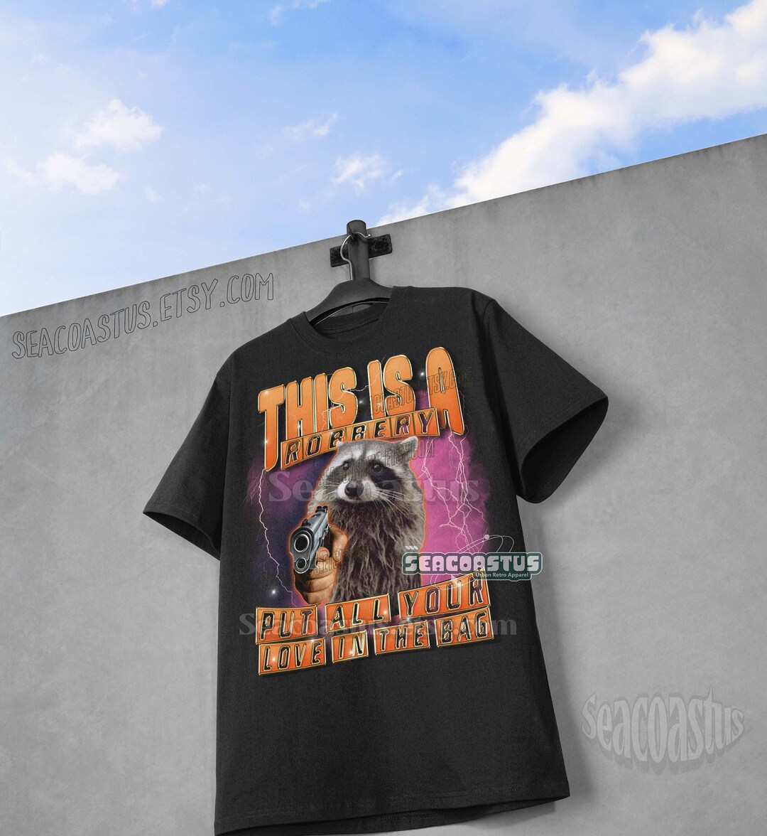 Funny Raccon Kits This is A Robbery Raccoons Funny Vintage Graphic T-shirts, Smart Fella ...