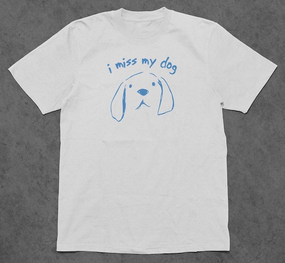 I Miss My Dog Unisex Heavy Cotton Tee, Pet Lover T-Shirt, Gift for Dog Owners, Animal Support Tee, Casual Everyday Wear, Dog Memorial Shirt