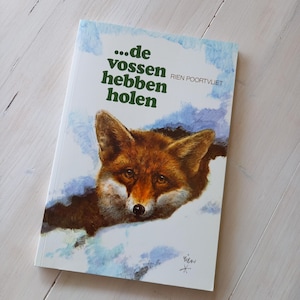 The Foxes have holes ~ De vossen hebben holes ~ Rien Poortvliet ~ Paperback ~ 2004 ~ Nieuw boek