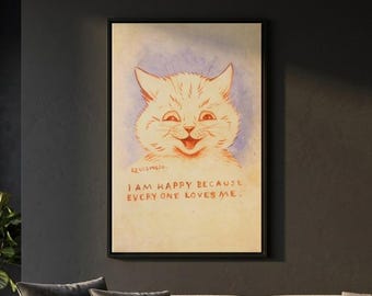I Am Happy Because Everyone Loves Me by Louis Wain Canvas Wall Art Reproduction, Vintage Animal Illustration Poster, Kitty Painting Print