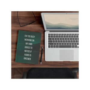 I"m Too Busy Working on My Own Grass to Notice If Yours is Greener - Etsy