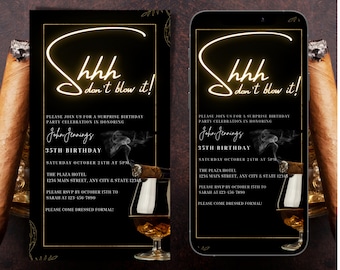 May include: A black and gold birthday invitation with the text "Shhh don't blow it!". The invitation includes details for a 35th birthday celebration, a cigar, and a glass of whiskey. Available for printing and digital sending.