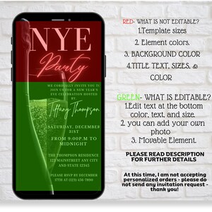 May include: A digital invitation for a New Year's Eve party with a red and green color scheme. The invitation features a champagne flute and the text "NYE Party". The text "Tiffany Thompson" is also included, along with the date, time, and location of the party. The invitation also includes a note that the template sizes, element colors, background color, and title text, sizes, and color are not editable. The text at the bottom, color, text, and size are editable, as is the ability to add a photo and move elements.