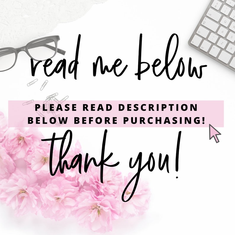 K&ouml;nnte beinhalten: Ein wei&szlig;er Hintergrund mit rosa Bl&uuml;ten und einer Brille. Der Text "read me below" ist in schwarzer Kursivschrift geschrieben. Unter dem kursiv geschriebenen Text befindet sich ein rosa Rechteck mit dem Text "PLEASE READ DESCRIPTION BELOW BEFORE PURCHASING!" Der Text "thank you!" ist in schwarzer Kursivschrift unter dem rosa Rechteck geschrieben. Eine wei&szlig;e Tastatur befindet sich in der oberen rechten Ecke des Bildes.