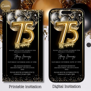 May include: A black and gold digital invitation with gold balloons and the number 75. The text reads "Please join us as we celebrate 75th birthday in honouring Tiffany Jennings. Saturday October 24th at 5pm. The Jennings Residence 1234 Main Street, Any City & State 12345. Please RSVP by October 15th to Sarah at 123-456-7890."