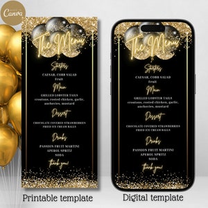 May include: Black and gold printable and digital menu template with a gold glitter background and balloons. The menu includes starters, main course, dessert, and drinks. The text on the menu reads "The Menu" and "Thank you!"