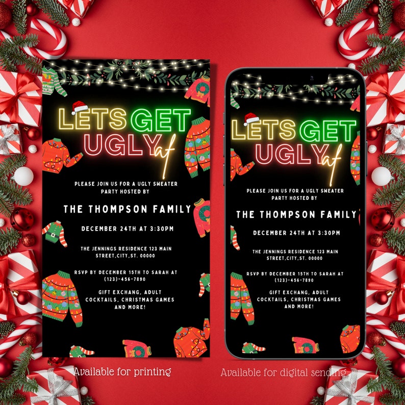 May include: A printable and digital invitation for an Ugly Sweater party hosted by the Thompson family on December 24th at 3:30 PM. The invitation features a black background with neon green and yellow text that reads "Let's Get Ugly". The invitation also features a variety of colorful, festive, and humorous ugly Christmas sweaters.