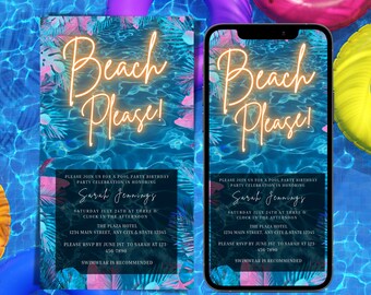 May include: A digital and printable invitation for a pool party birthday celebration. The invitation features a blue and green tropical background with the text "Beach Please!" in neon orange. The invitation includes the name "Sarah Jennings", the date and time of the party, the location, and RSVP information.