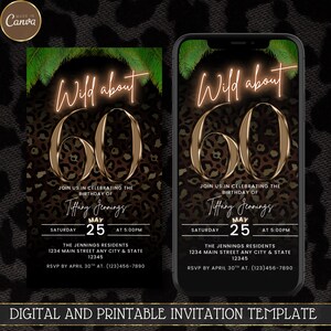 May include: Digital and printable invitation template for a 60th birthday. The design features a leopard print background with gold accents. The text "Wild about 60" is displayed, along with event details. The invitation is shown on a card and a smartphone.