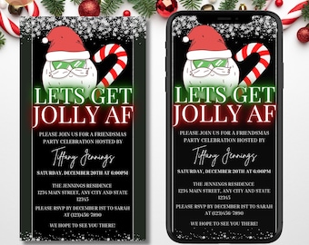 May include: Printable and digital Christmas party invitation with a cartoon Santa Claus wearing sunglasses and a candy cane. The text reads "Let's Get Jolly AF" and includes details for a Friendsmas party celebration hosted by Tiffany Jennings on Saturday, December 20th at 6:00 PM.