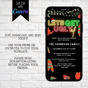 May include: Black and green digital invitation with a neon sign that says "Let's Get Ugly" and a Christmas theme. The invitation is for an Ugly Sweater Party hosted by The Thompson Family on December 24th at 3:30pm. The invitation includes the address, RSVP information, and details about the event, including a gift exchange, adult cocktails, Christmas games, and more.
