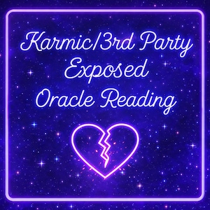 May include: A neon sign with the text "Karmic/3rd Party Exposed Oracle Reading" in white script. A broken heart graphic is below the text. The background is a dark blue with white stars, and the sign is framed in a purple neon border.