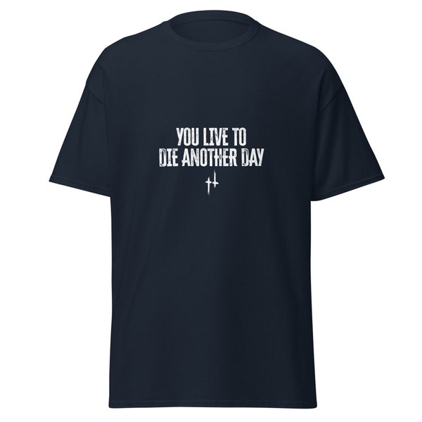 Hunt Showdown Classic T-Shirt - You live To Die Another Day - HS Game - Gaming