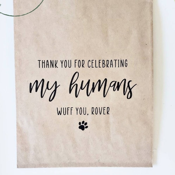 Favor Treat Bags, Wedding Doggie Bags, Dog Treat Favor Bag, Wedding Favors Bags, Thank you for celebrating my humans, From the dog wedding