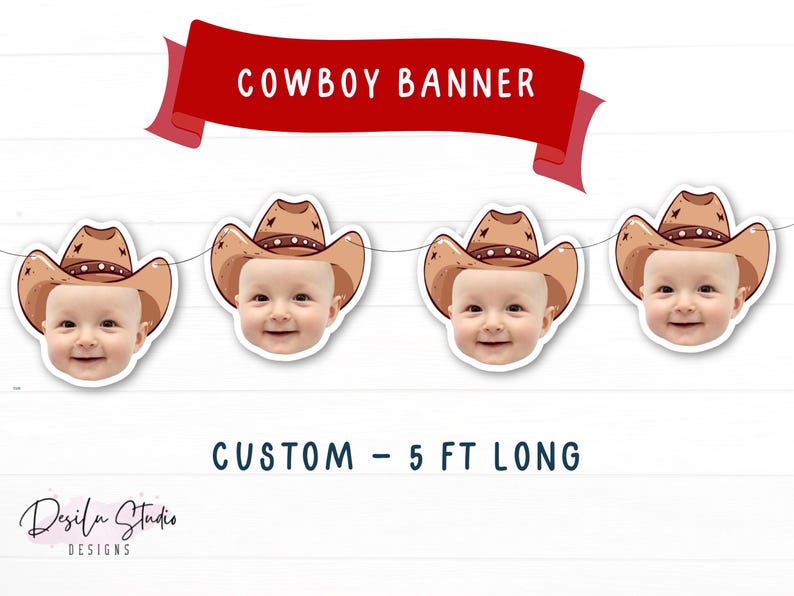 May include: Cowboy banner with five brown cowboy hats with faces of children in them. The banner is 5 feet long and says "CUSTOM - 5 FT LONG" at the bottom.