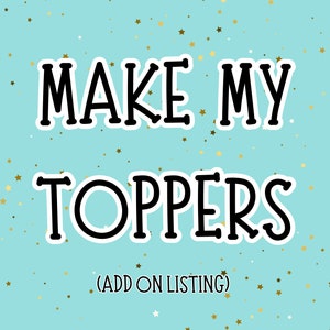 Adornos para cupcakes hechos para TI. Añádelos al listado de pedidos digitales.
