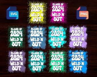Class of 2024 Wild n Out, Senior 2024 Wild'n Out SVG PNG, Class of 24, Wild 2024 Senior png