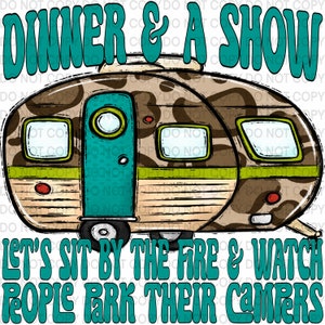 Dinner & a Show Let's sit by the fire and  watch people park their campers PNG