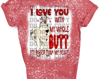 I Love You With My Whole Butt PNG