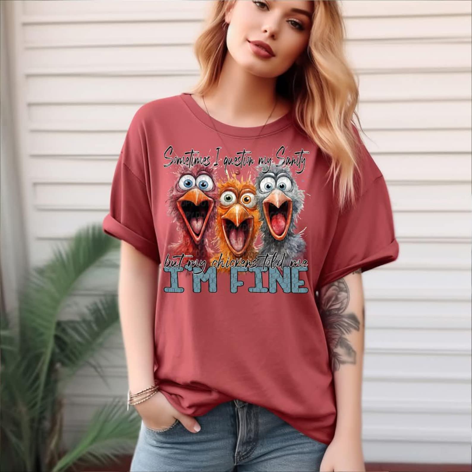 Sometimes I Question My Sanity, but My Chickens Told Me I'm Fine PNG
