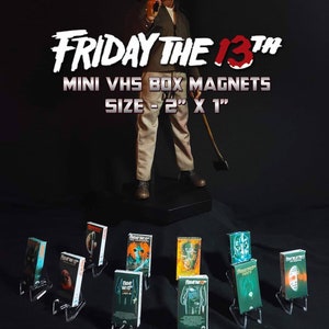 May include: Eight mini VHS box magnets featuring different covers from the Friday the 13th horror film franchise. The magnets are 2 inches by 1 inch and are displayed on small clear stands. A Jason Voorhees action figure is in the background.
