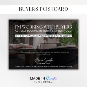 Pode incluir: Um cartão postal imobiliário com o texto "BUYERS POSTCARD" no topo. O cartão postal inclui o texto "I'M WORKING WITH BUYERS ACTIVELY LOOKING IN YOUR NEIGHBORHOOD" e "IF THE OFFER WAS FAIR, WOULD YOU BE OPEN TO SELLING?" A parte inferior do cartão postal tem o texto "Alicia Smith LOCAL REALTOR®".