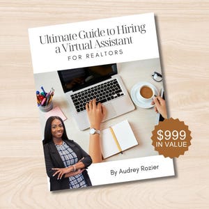 Pode incluir: Capa de livro intitulada "Ultimate Guide to Hiring a Virtual Assistant for Realtors" com uma foto de um laptop, café e uma mulher. O livro é de Audrey Rozier. Um adesivo diz "$999 em valor".