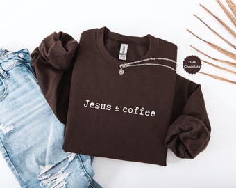 Coffee And Jesus Sweatshirt - Bible Verse Shirt, Christian Apparel, Inspirational Crewneck, Faith and Caffeine Top, Trendy Religious Gift