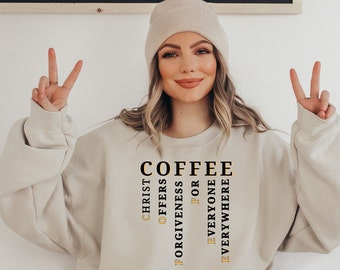 Women's Christian Sweatshirt, Coffee Offers Forgiveness Design