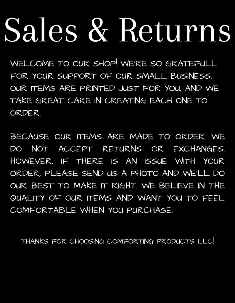 May include: Black background with white text. The text reads "Sales & Returns" at the top, followed by shop policies. The policies state that items are made to order and returns are not accepted, but issues will be addressed.