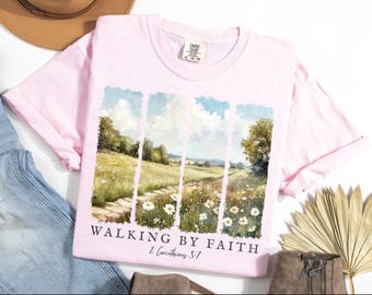 Comfort Colors Christian T-Shirt: I Will Walk By Faith Bible Verse