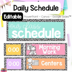 May include: A colorful classroom schedule template with the words "Daily Schedule" and "Editable" at the top. The schedule includes sections for "Our Class Schedule," "Morning Work," and "Centers."