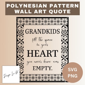 Polynesian Pattern Wall Art Quote - SVG/PNG *Digital Download Only*