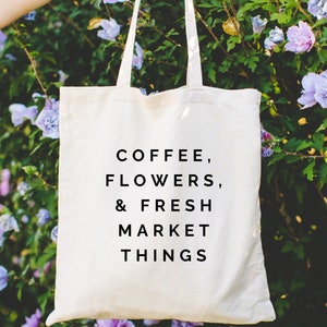 Kaffee, Blumen und frische Marktsachen Baumwoll-Canvas-Einkaufstasche, lustige Sommer-Umhängetasche, Mama-Tasche Canvas-Tasche, Bauernmarkt-Tasche