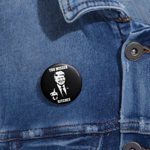 Trump You Missed Pin Buttons