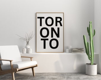 Toronto Typography Print Art Toronto City Poster Toronto Ontario Housewarming Gift Black and White toronto art 6ix art Digital Print Canada