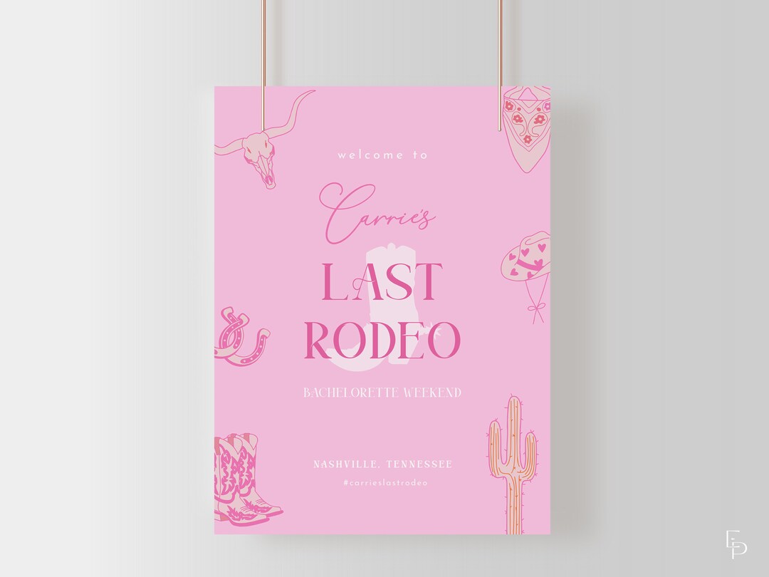 Last Rodeo Pink Cowgirl Bachelorette Welcome Sign Template | CASSIDY ...
