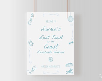 Hand Drawn Last Toast on the Coast Bachelorette Welcome Sign Template For Blue Beach Bachelorette Poster | SERENA Collection
