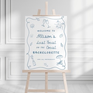 Last Toast on the Coast Bachelorette Welcome Sign Template for Blue Ocean Coastal Bachelorette Weekend Welcome Poster | DORIAN Collection