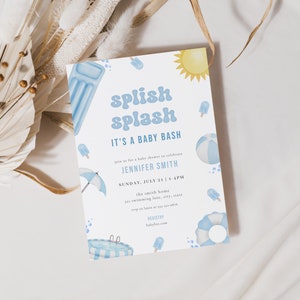May include: A blue and white baby shower invitation with the text "Splish Splash It's a Baby Bash" and illustrations of a sun, beach ball, and inflatable pool.