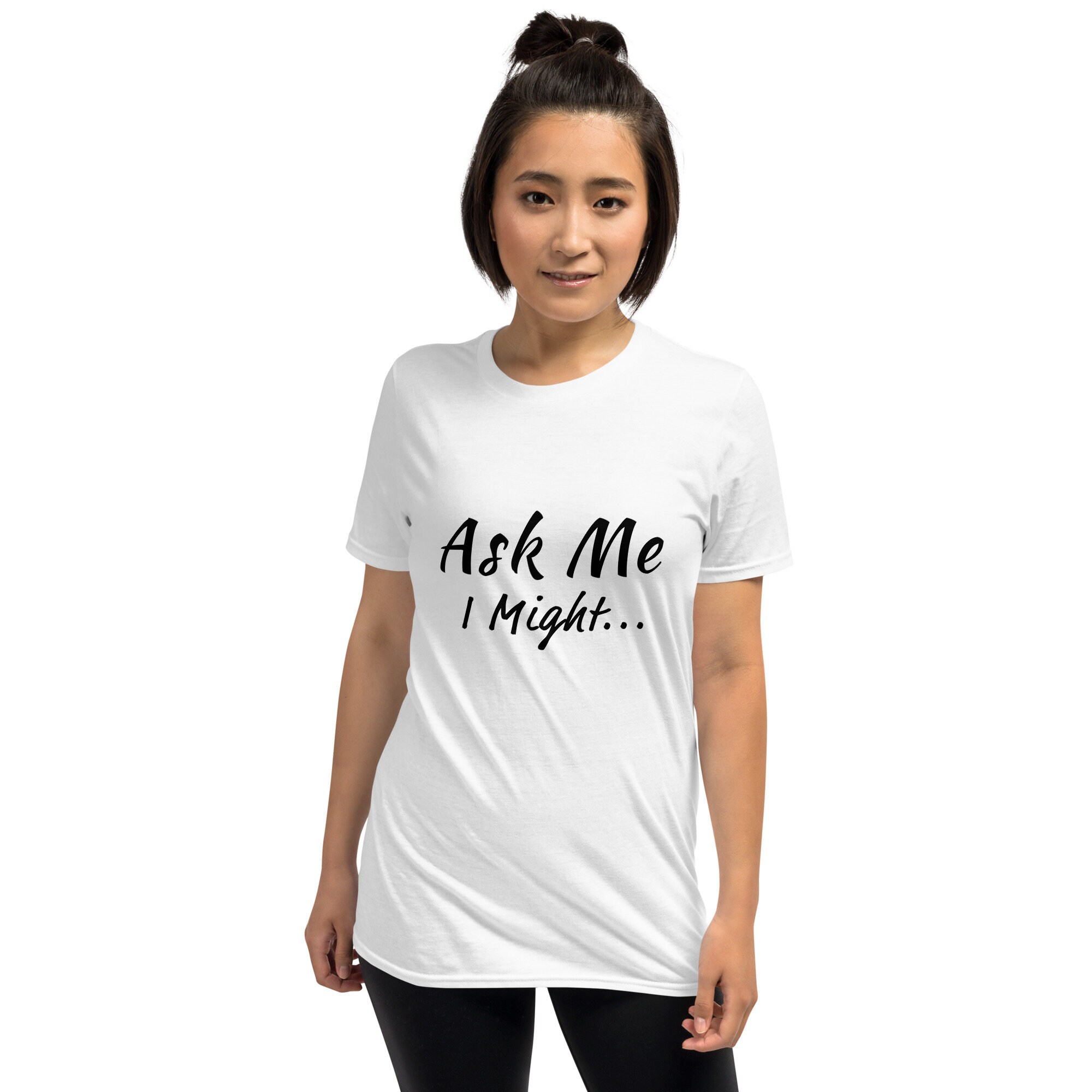 Ask Me I Might Slutty Dirty Sex T Shirt Graphic Tee Sluty Clothing Sluttyshop Slutwear Freaky XXX Clothes BDSM